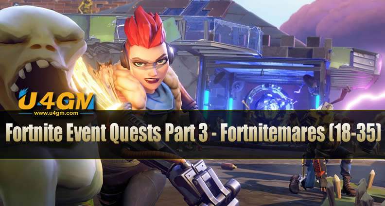 fortnite event quests part 3 fortnitemares quests 18 35 - fortnite loot drop quest