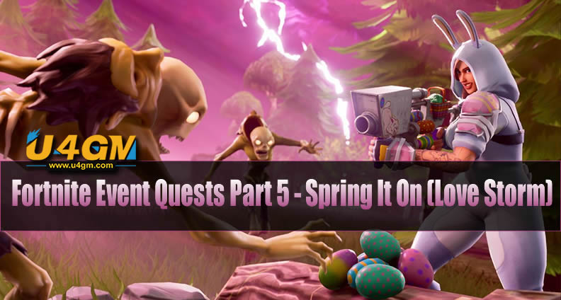 fortnite event quests part 5 spring it on quests love storm - fortnite spring event rewards