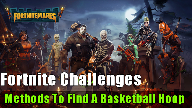 Methods To Find A Basketball Hoop In Fortnite Challenges Ufifa17 Com - one of the potentially trickier tasks is to score a basket on five different hoops here s where to find the basketball courts with those baskets and how to