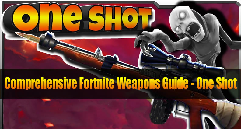 Comprehensive Fortnite Weapons Guide - One Shot - u4gm.com