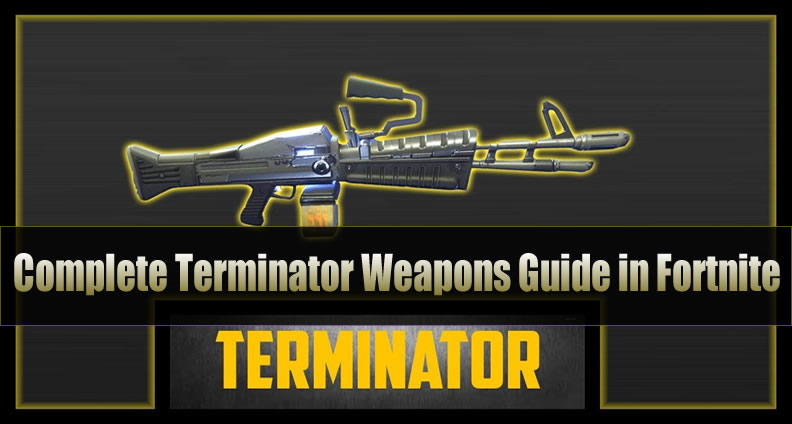 the most complete terminator weapons guide in fortnite - fortnite hunter killer best perks