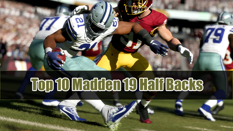 Madden 19 Top 10 Half Backs