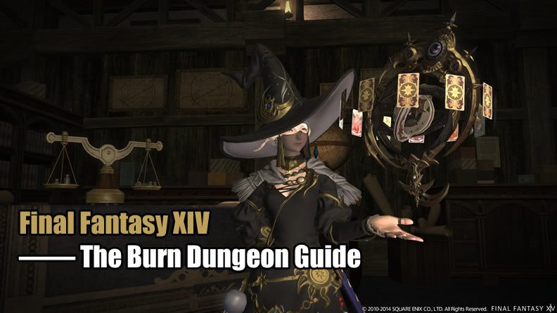 FFXIV The Burn Dungeon Guide