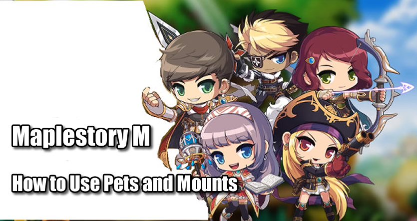 Bezighouden Vermaken Bedrog Detailed Steps to Teach You How to Use Maplestory M Pets and Mounts -  ms4mesos.com