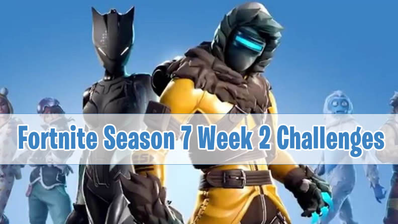 Fortnite Season 7 Week 2 Challenges