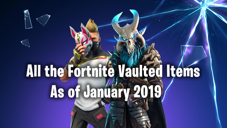 Fortnite Vaulted items