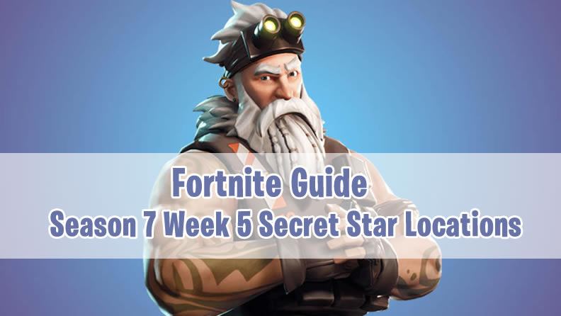 Fortnite Season 7 Week 5 Guide