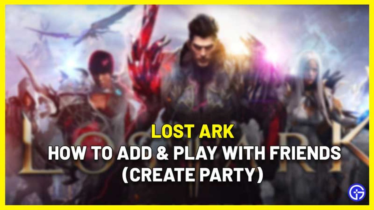 Lost Ark Play with Friends