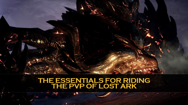 The Essentials For Riding The PVP Of Lost Ark