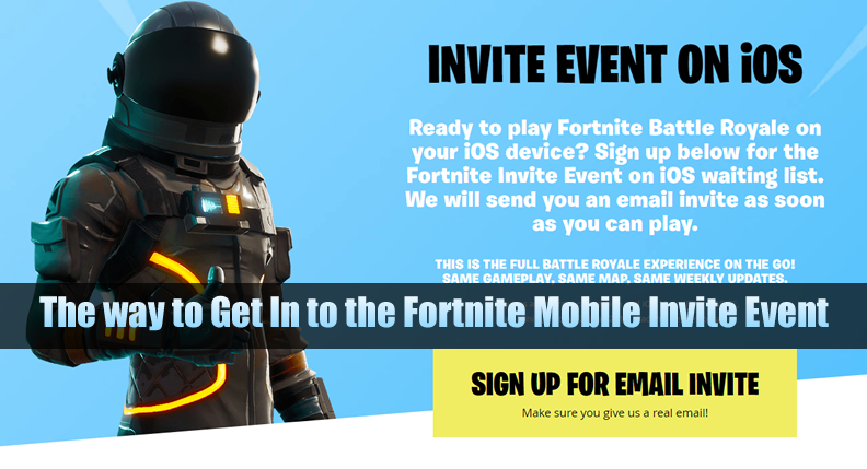 The Way to Get In to the Fortnite Mobile Invite Event ... - 792 x 429 png 243kB