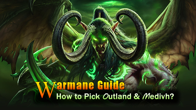 Warmane Guide: How To Pick Outland & Medivh?