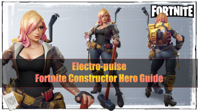 the most complete fortnite constructor hero guide electro pulse - fortnite save the world tank penny