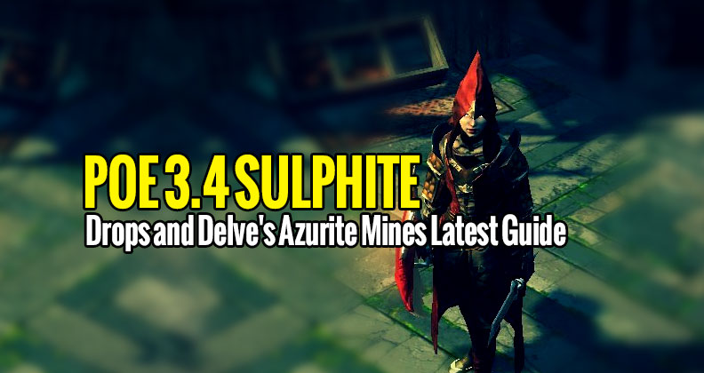 POE 3.4 Sulphite Drops and Delve