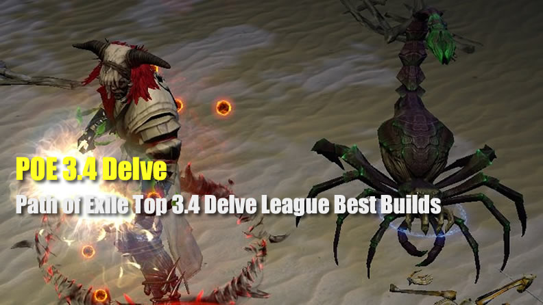 POE 3.4 Delve: Path of Exile Top 3.4 Delve League Best Builds 