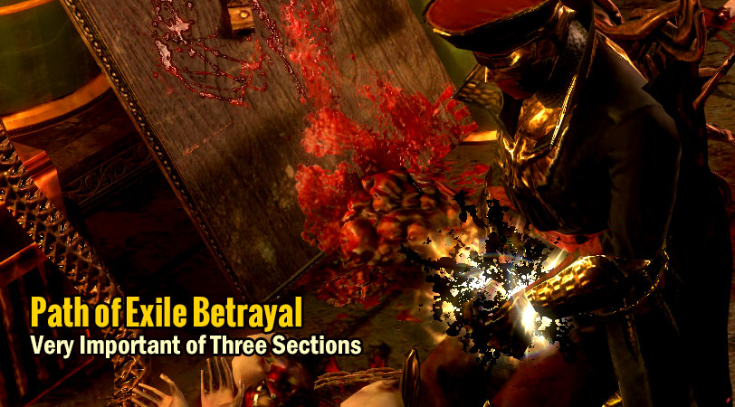 Path of Exile Betrayal Very Important of Three Sections