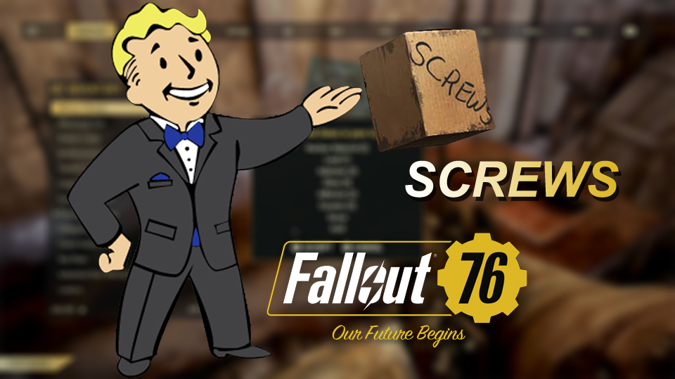 Guide: In Fallout 76 - How To Get Screws