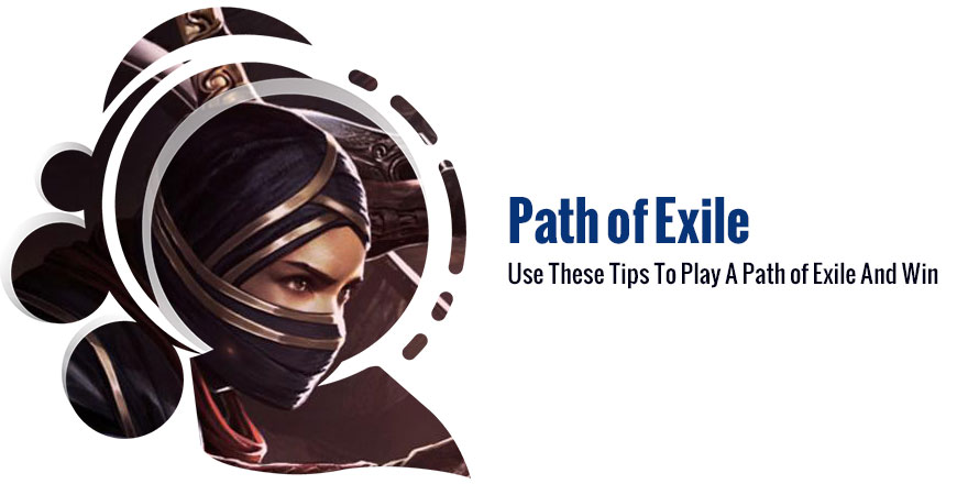 Use These Tips To Play A Path of Exile And Win