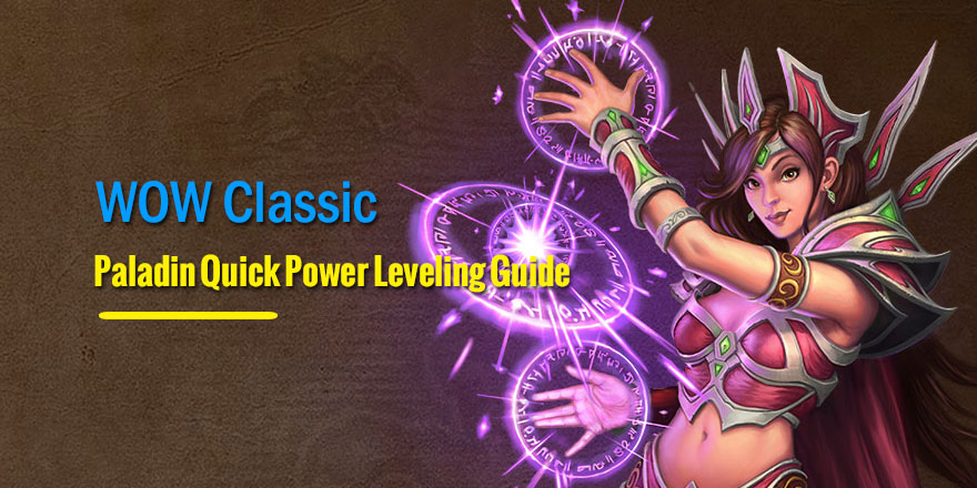 WOW Classic Paladin Quick Power Leveling Guide