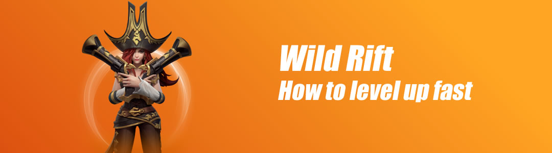 Wild Rift: How to level up fast
