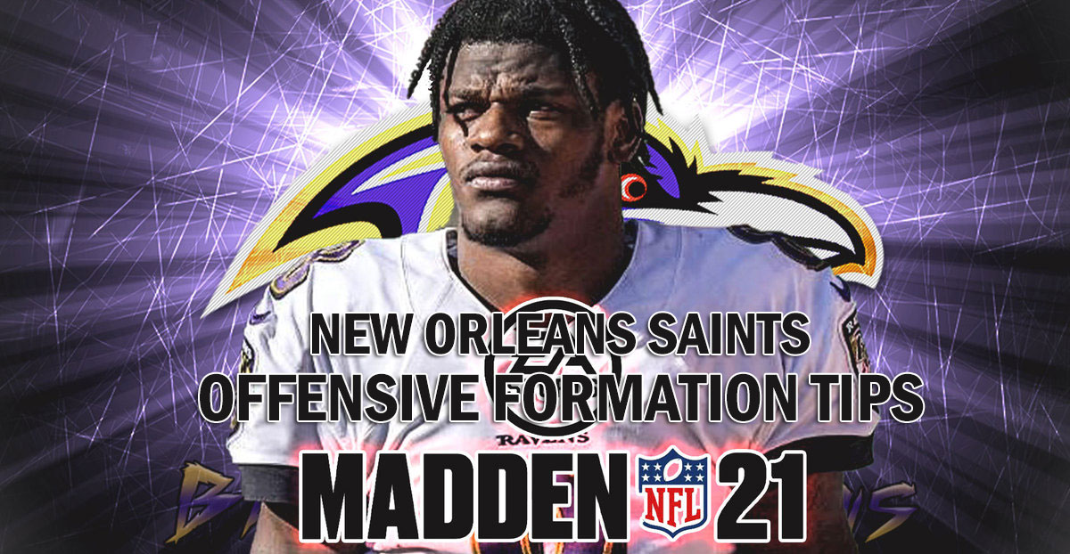 Madden 21 Offensive Formation Tips with New Orleans Saints