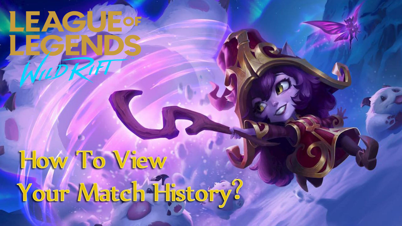 Wild Rift: How to View Your Match History?