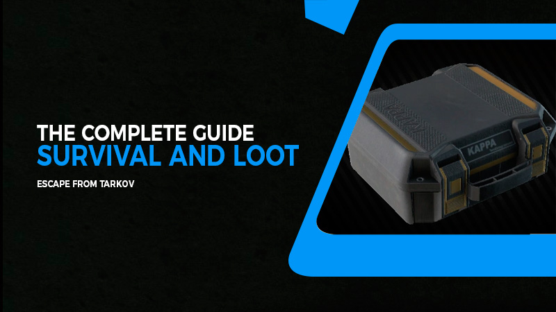The complete guide to survival and loot | Escape from Tarkov