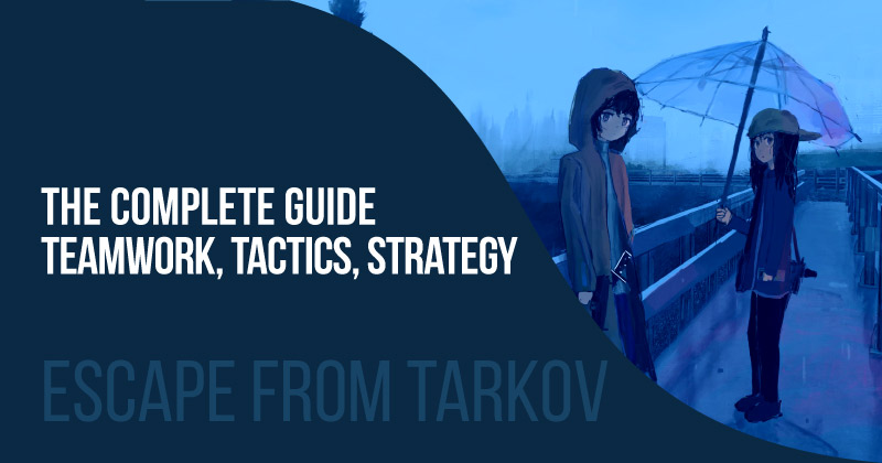 escape from tarkov strategy