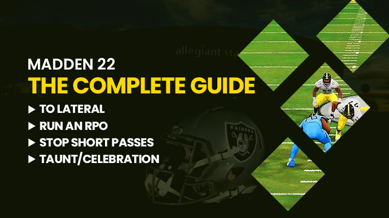 Madden 22: The complete guide to lateral, run an RPO, stop short passes, taunt/celebration 