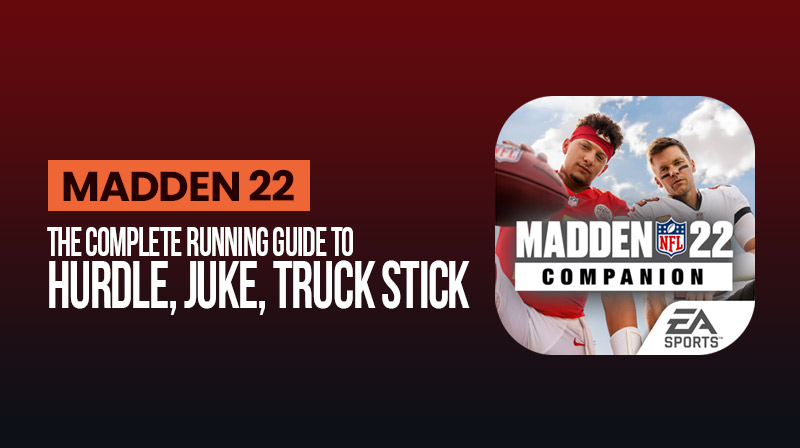 Madden 22 Running Guide: How to Juke, Truck, Spin, Stiff Arm