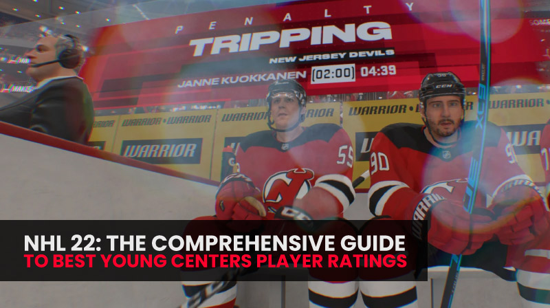 NHL 22: The comprehensive guide to best young centers player ratings