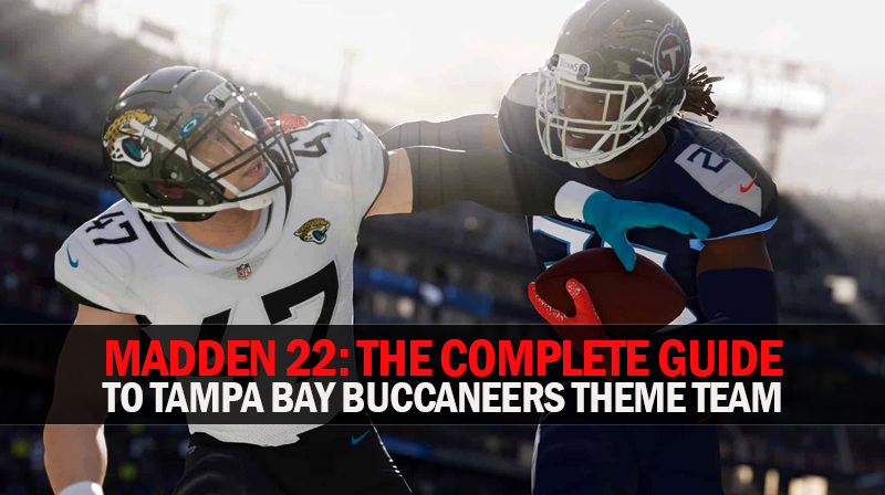 Madden 22: The complete guide to Tampa Bay Buccaneers Theme Team