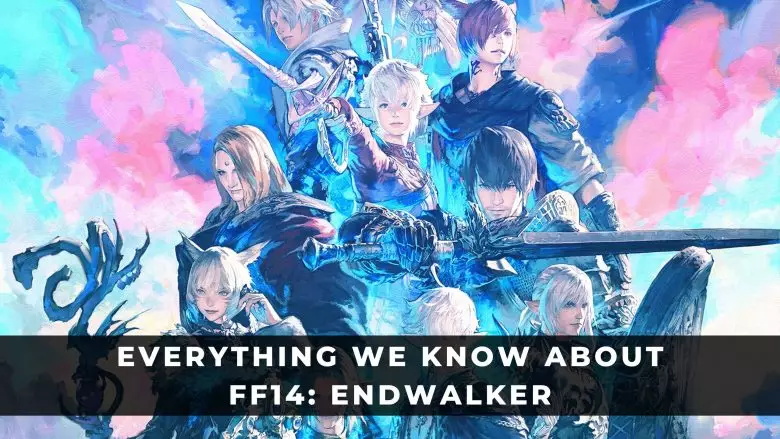 What Must You Know for Final Fantasy XIV: Endwalker?