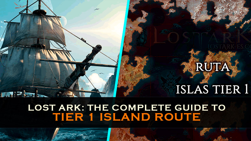 Lost Ark: The complete guide to tier 1 island route