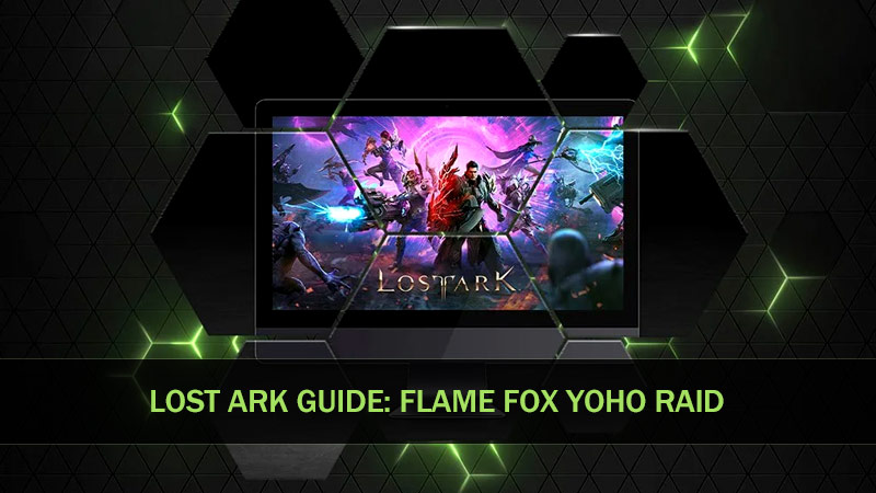 Lost Ark Guide: Flame Fox Yoho Raid