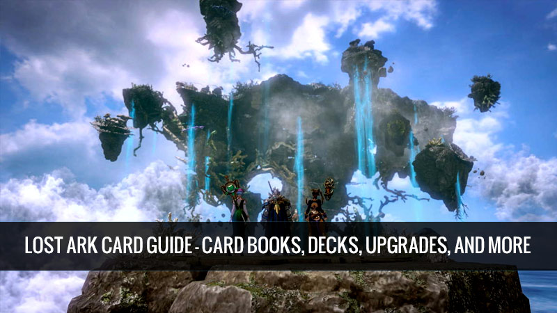 Lost Ark card guide - card books, decks, upgrades, and more