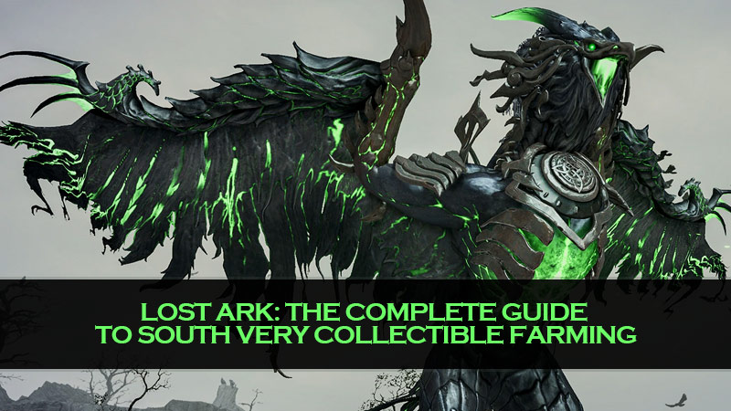 Lost Ark: The complete guide to south very collectible farming