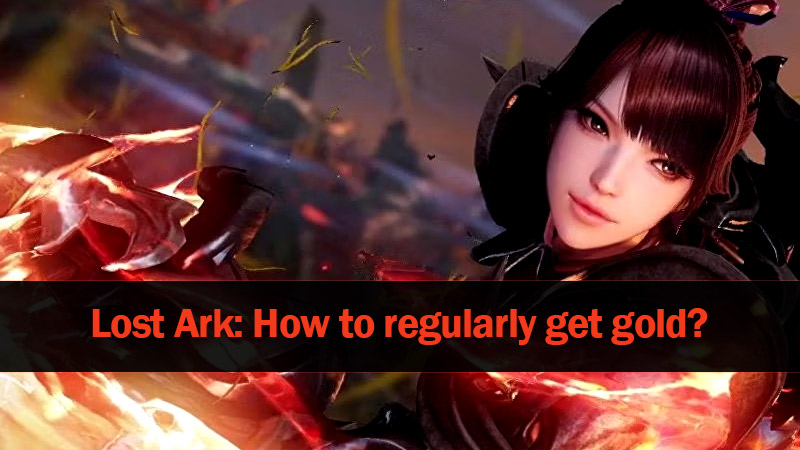 Lost Ark: How to regularly get gold?