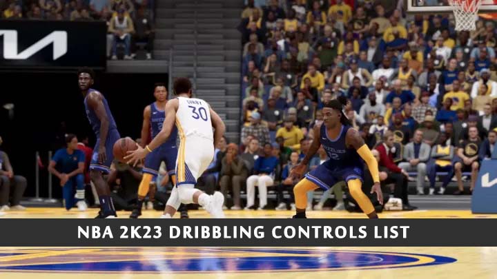 NBA 2K23 Dribbling Controls List